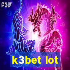 k3bet lot